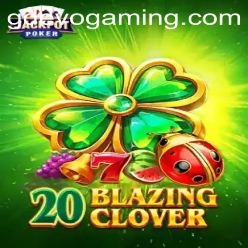 Unveiling 20BlazingClover: A Unique Gaming Experience with GD Evo Inspiration