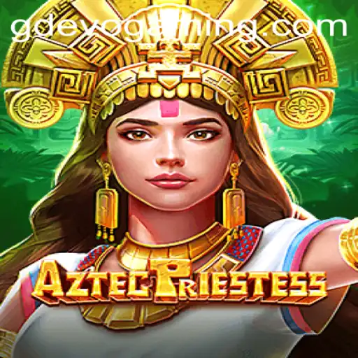 Unveiling the Mystical World of AztecPriestess: A Gaming Experience with GD Evo
